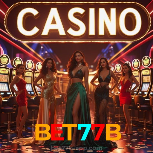 BET77B:Jogue agora e vença no melhor cassino online!